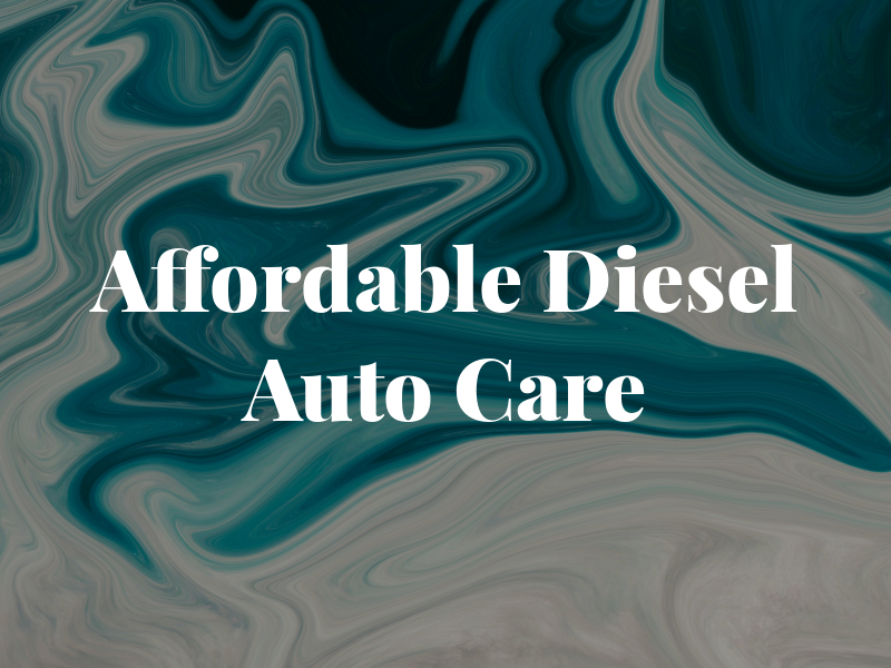Affordable Diesel & Auto Care