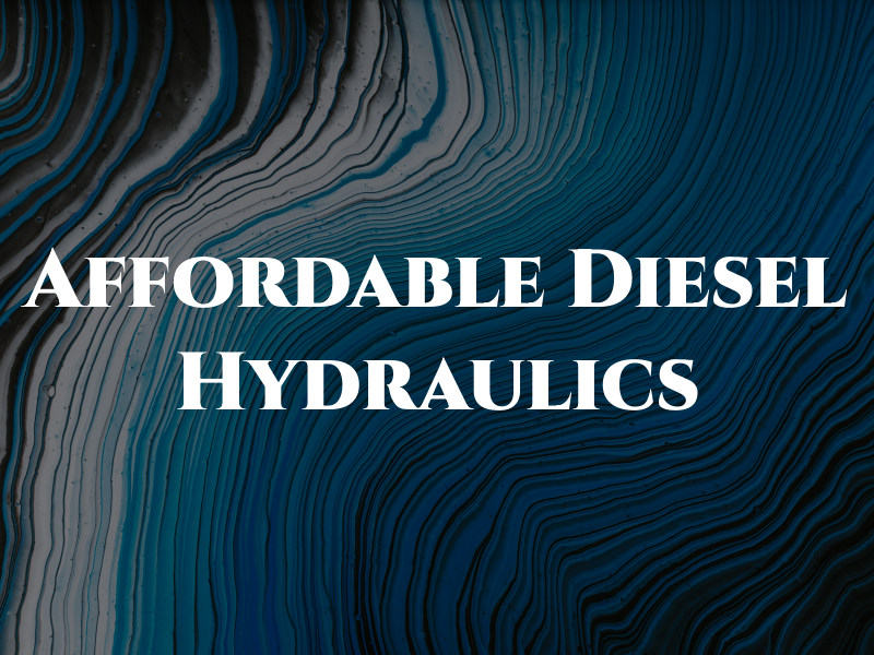 Affordable Diesel & Hydraulics