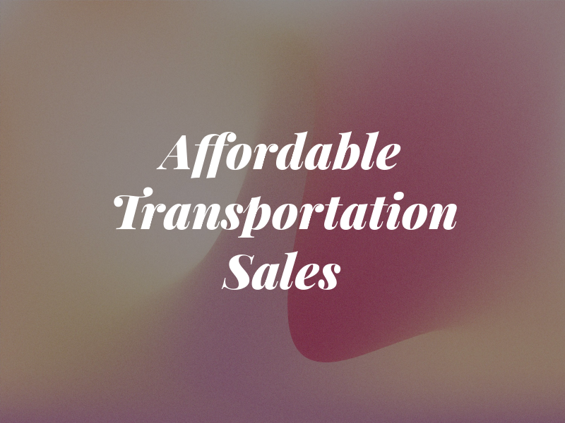 Affordable Transportation Car Sales Inc