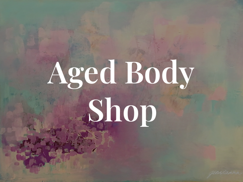 Aged Body Shop