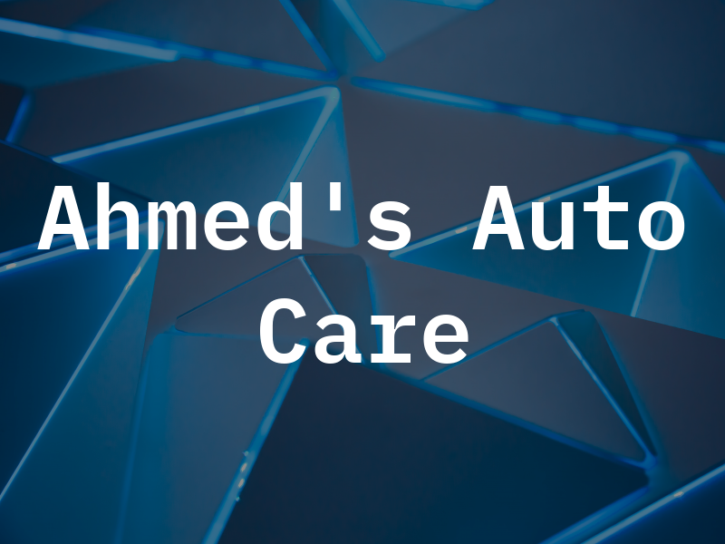 Ahmed's Auto Care
