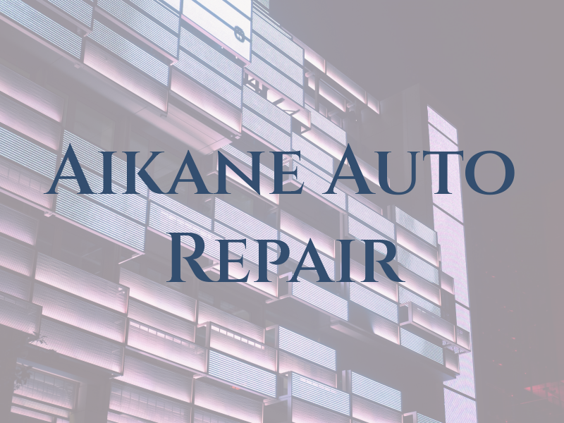 Aikane Auto Repair Inc