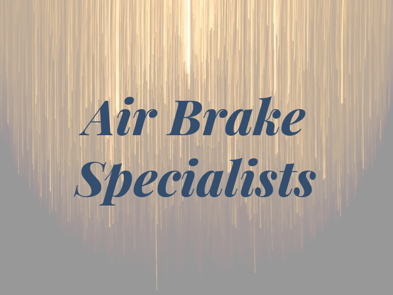 Air Brake Specialists