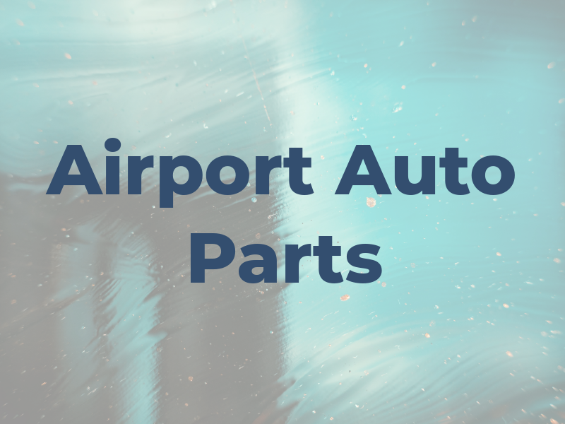 Airport Auto Parts