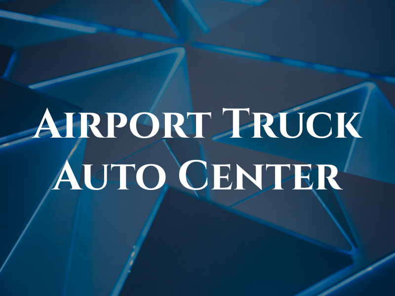Airport Truck & Auto Center
