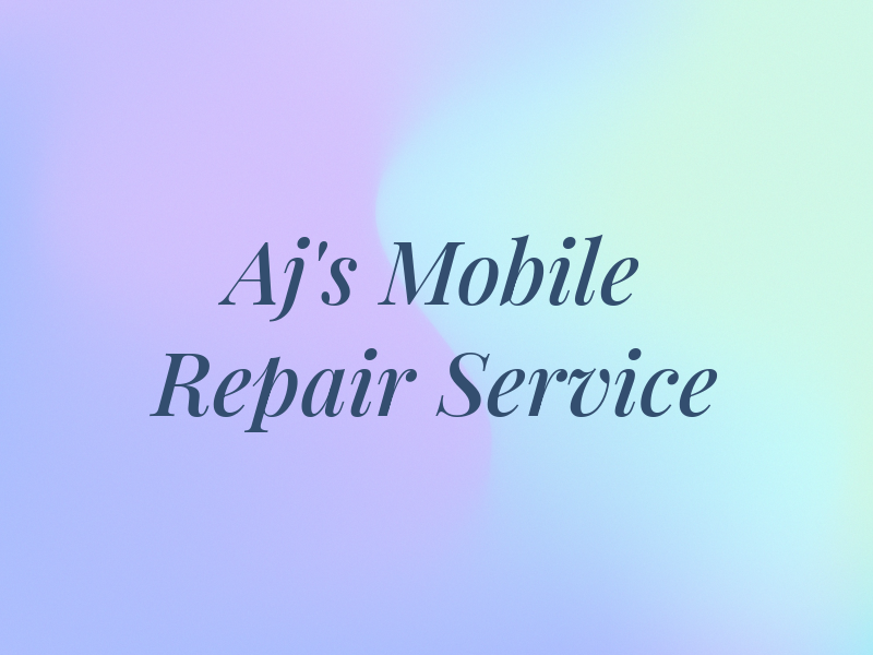Aj's Mobile Repair Service