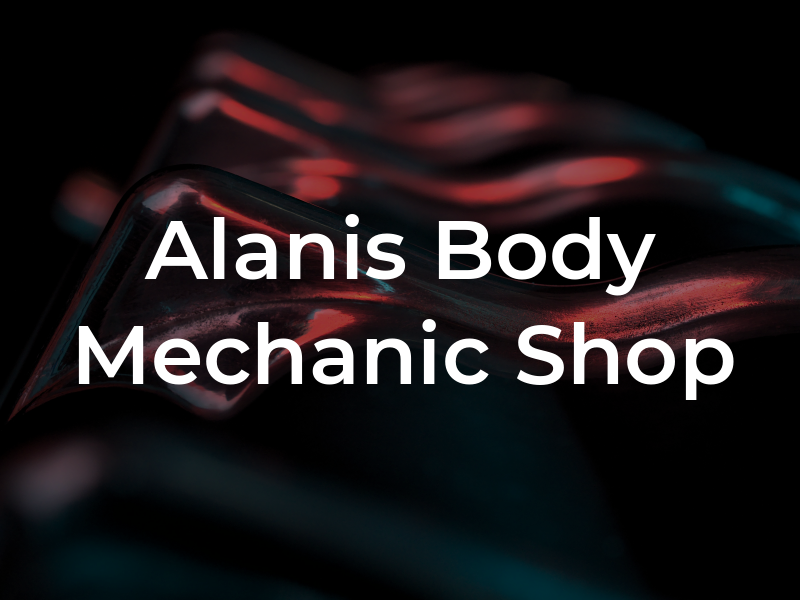 Alanis Body Mechanic Shop