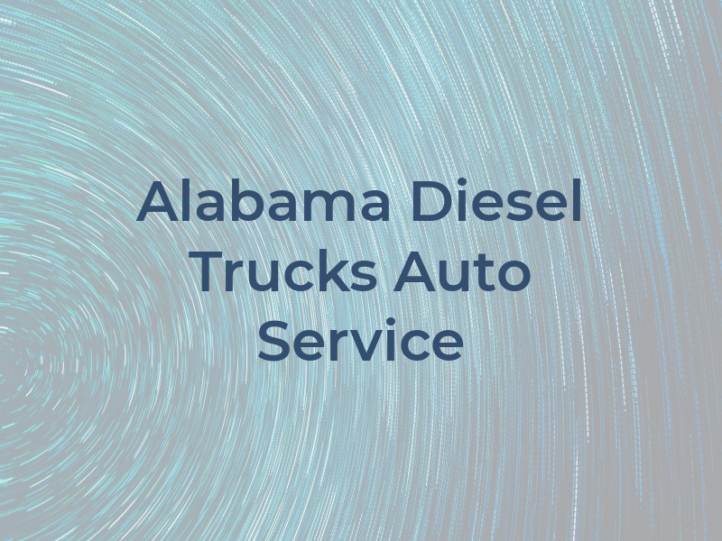 Alabama Diesel Trucks and Auto Service