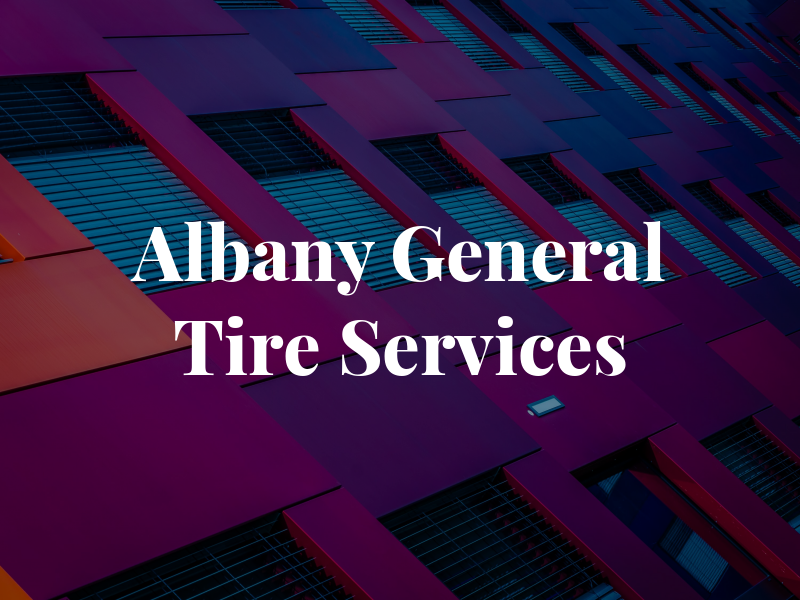 Albany General Tire Services Inc