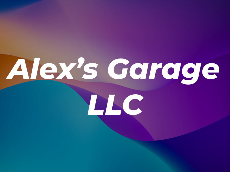 Alex's Garage LLC