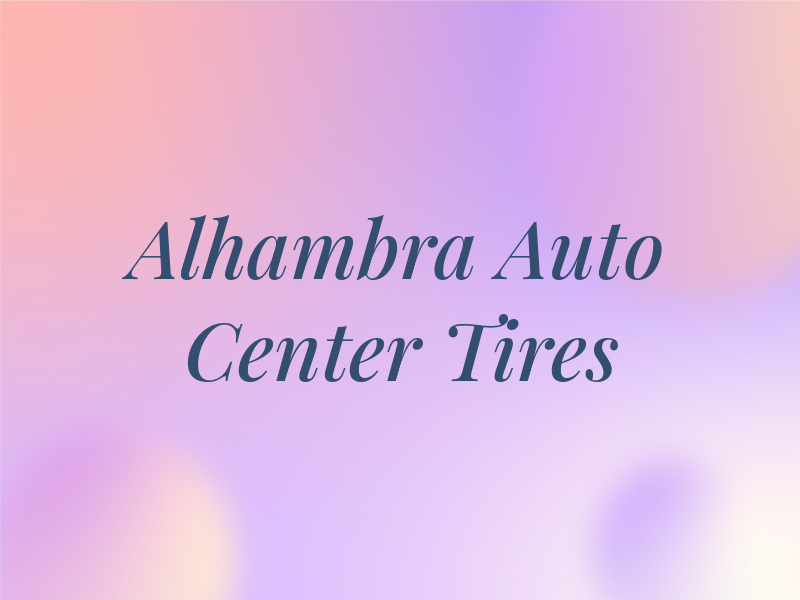 Alhambra Auto Center & Tires