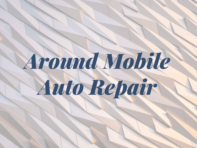 All Around Mobile Auto Repair
