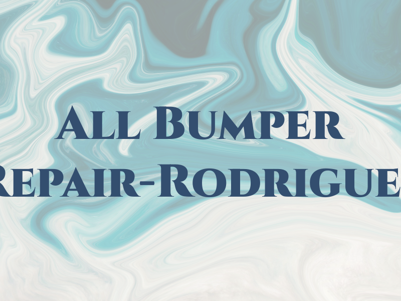 All Bumper Repair-Rodriguez