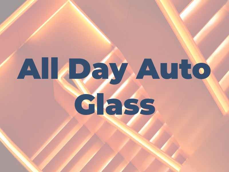 All Day Auto Glass