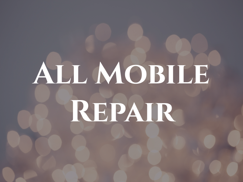 All Mobile Repair