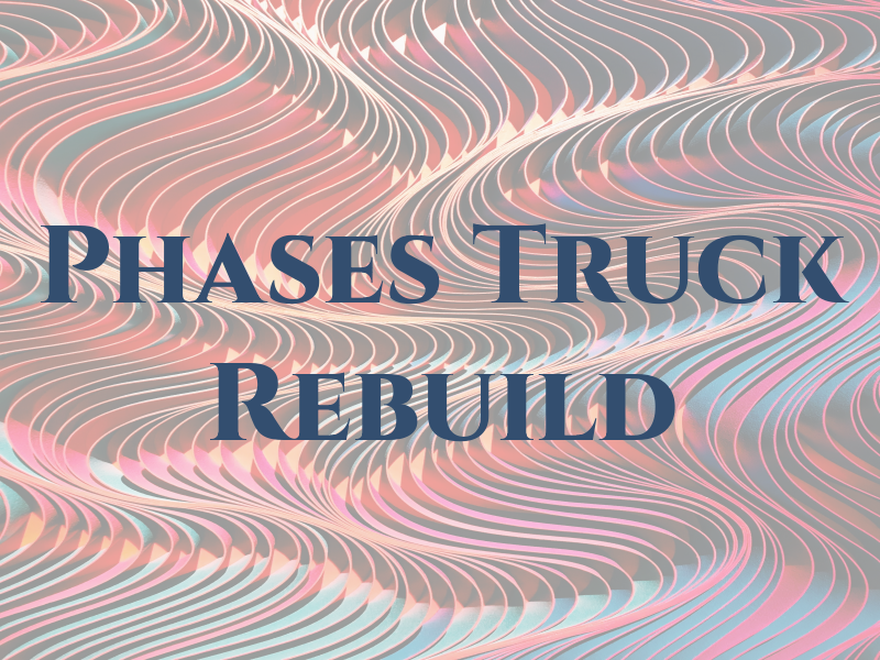 All Phases Truck Rebuild