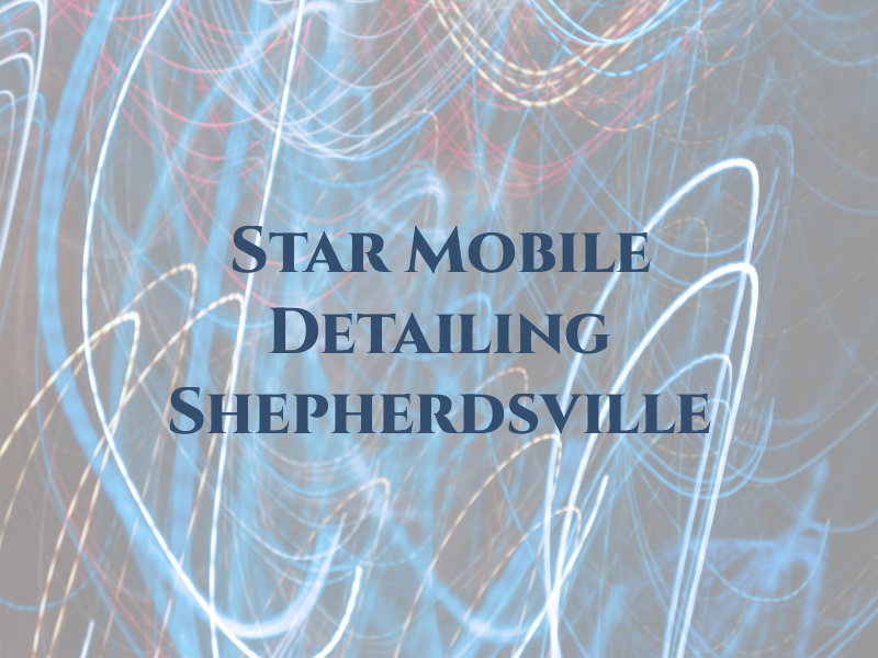 All Star Mobile Car Detailing in Shepherdsville