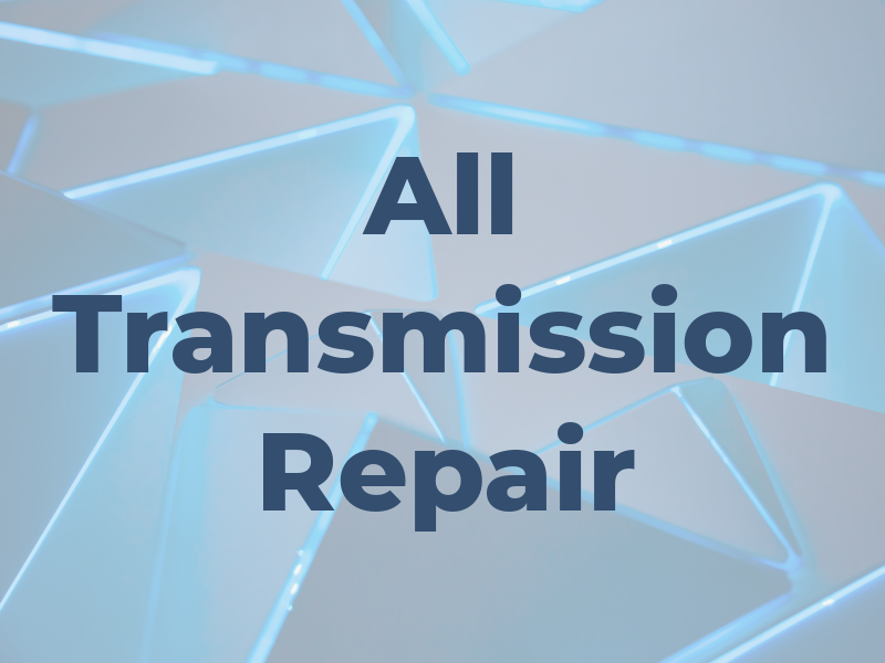 All Transmission Repair