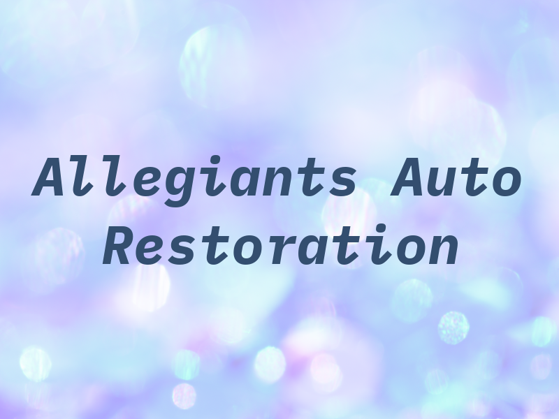 Allegiants Auto Restoration