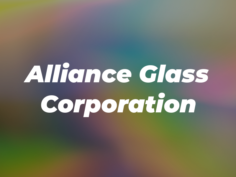 Alliance Glass Corporation