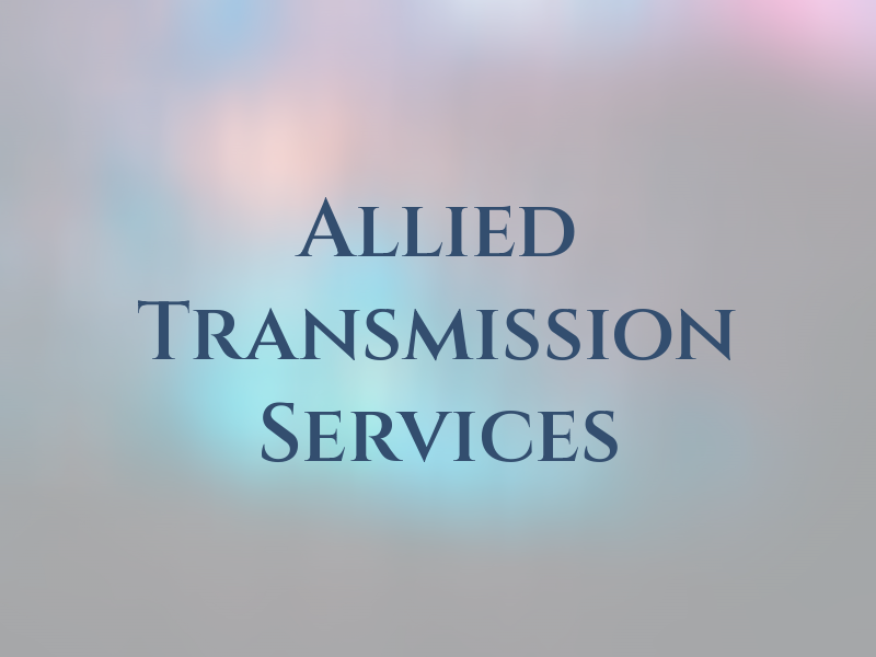 Allied Transmission Services