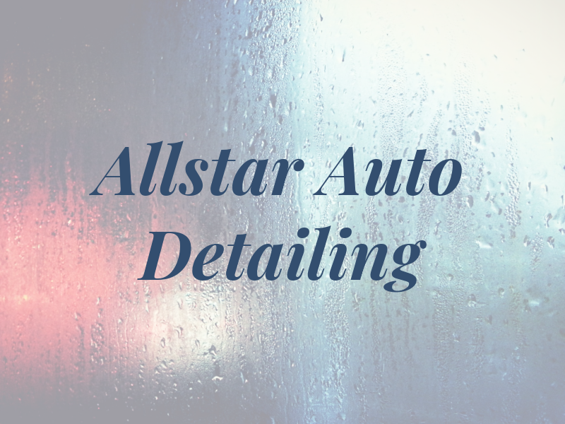 Allstar Auto Detailing