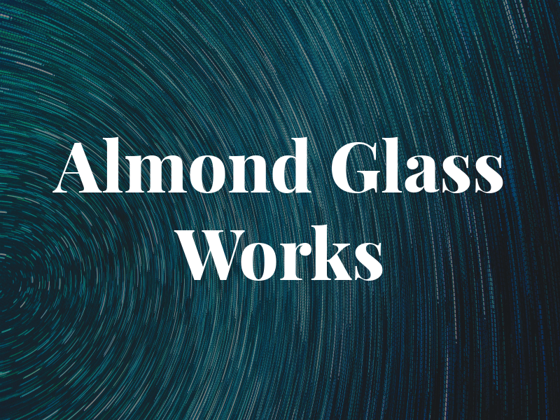 Almond Glass Works Inc