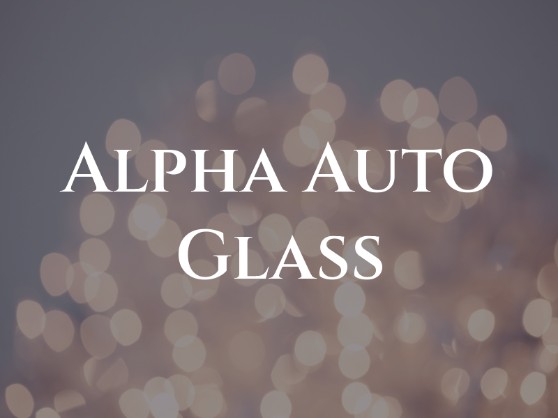 Alpha Auto Glass