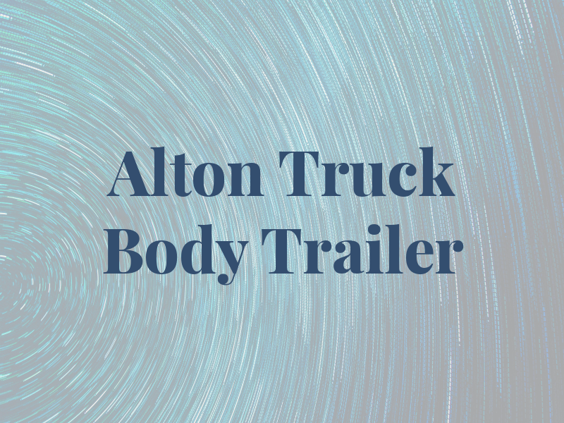 Alton Truck Body & Trailer Inc