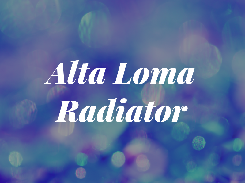 Alta Loma Radiator