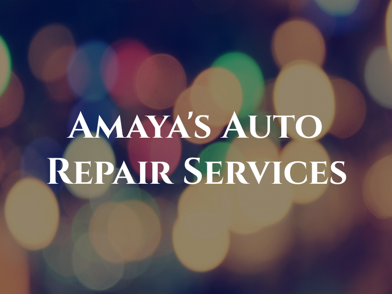 Amaya's Auto & Repair Services