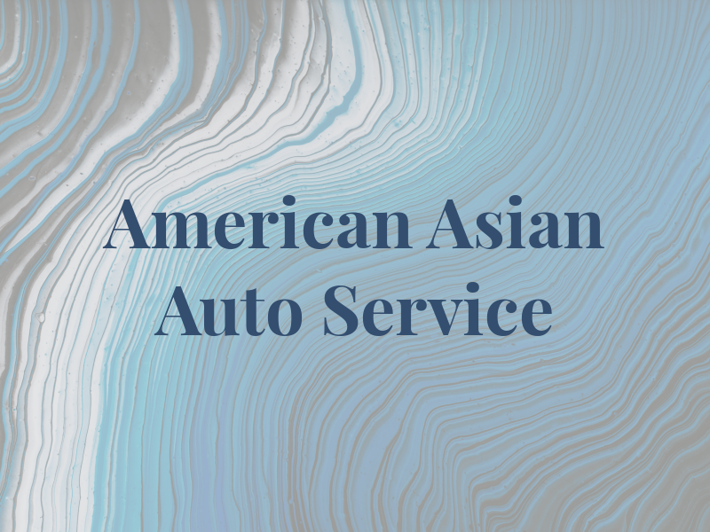 American & Asian Auto Service