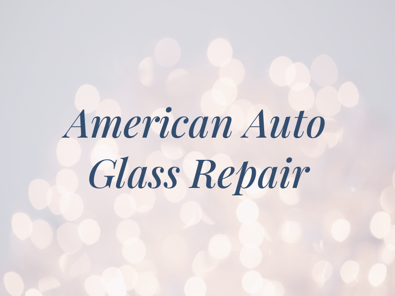 American Auto Glass Repair