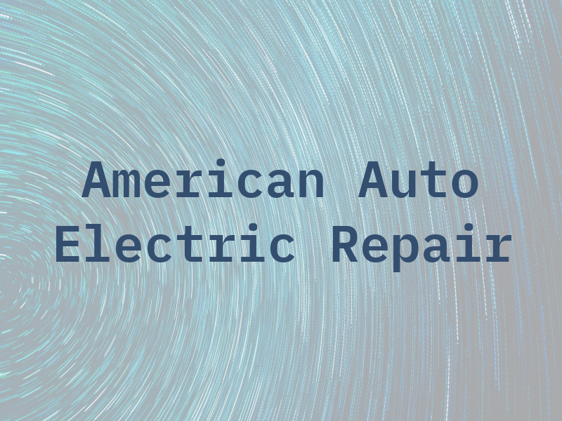 American Auto Electric and Repair