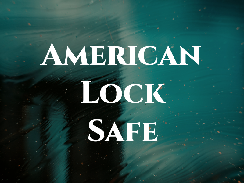 American Lock and Safe