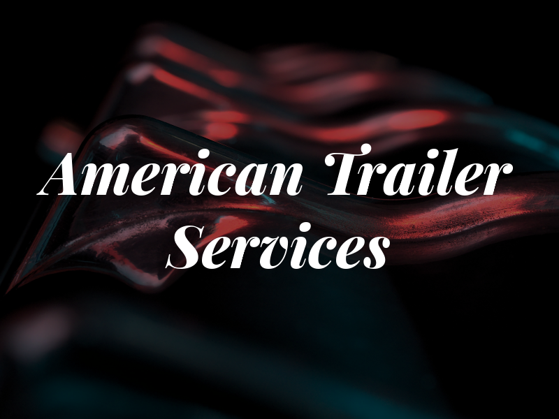 American Trailer Services