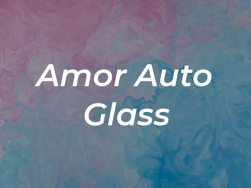 Amor Auto Glass