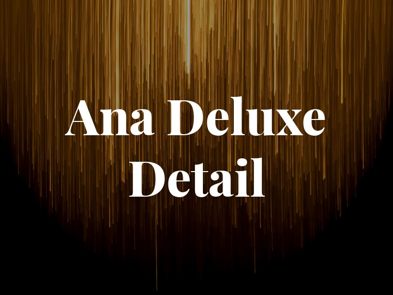 Ana Deluxe Detail