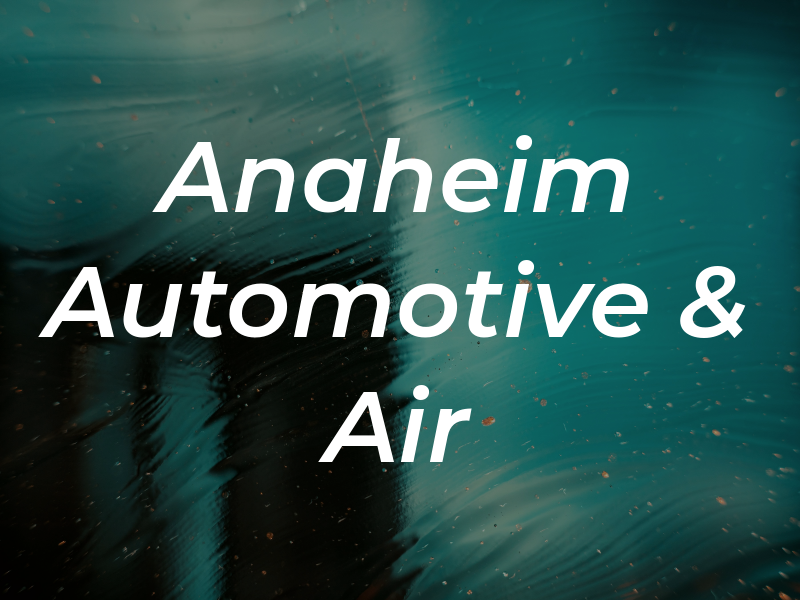 Anaheim Automotive & Air