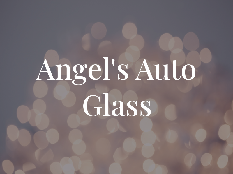 Angel's Auto Glass