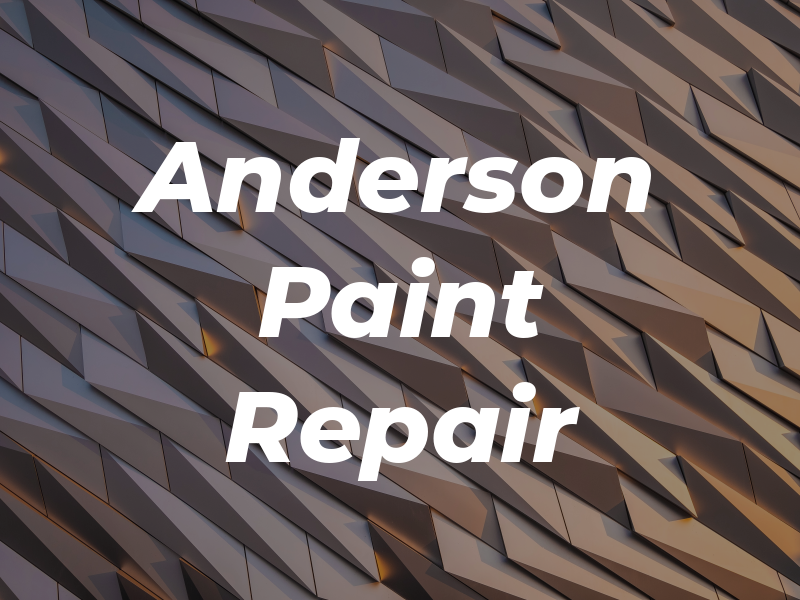 Anderson Paint & Repair