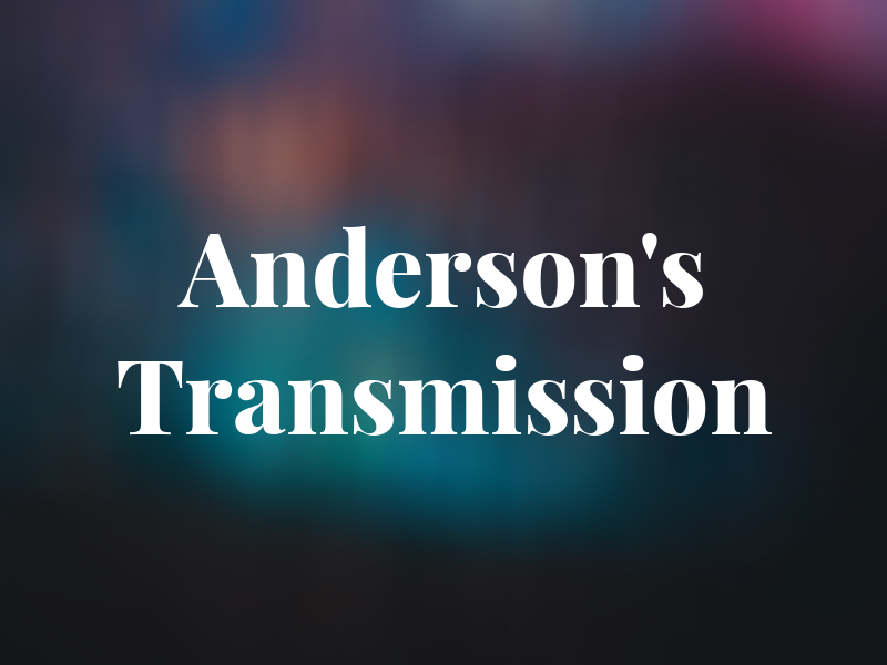 Anderson's Transmission