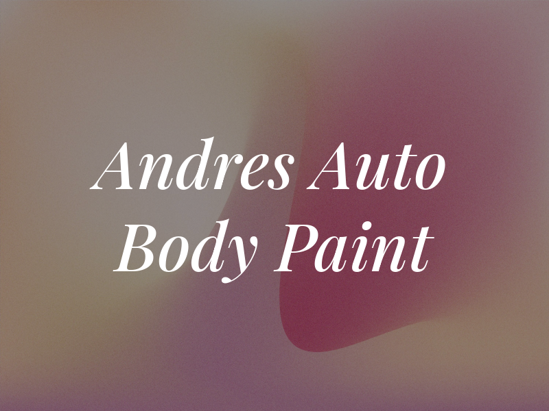 Andres Auto Body Paint