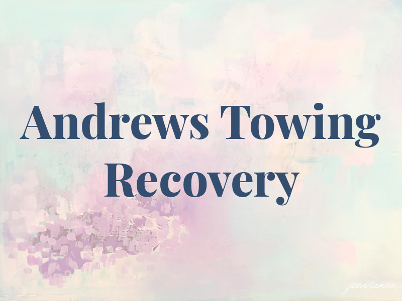 Andrews Towing and Recovery