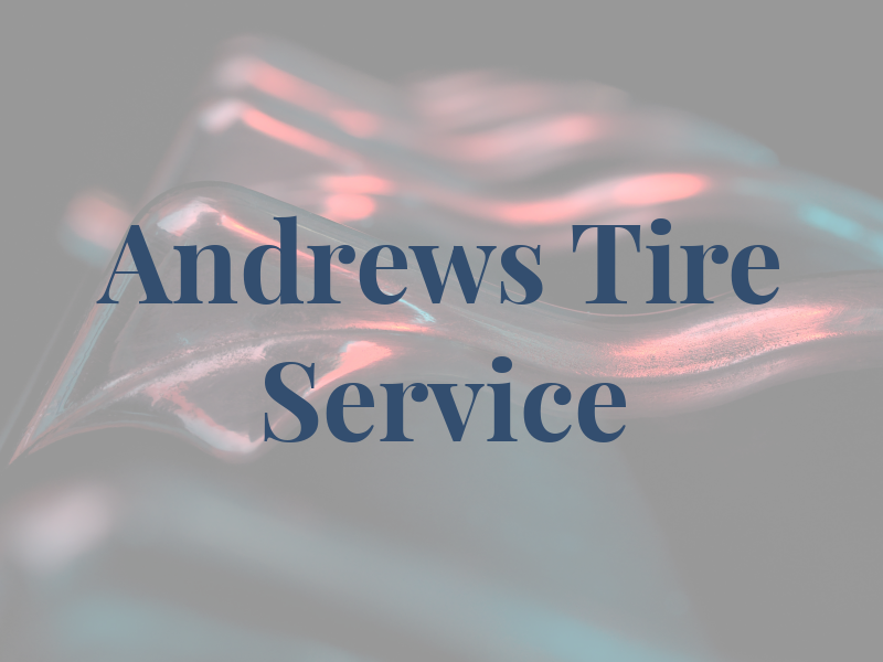 Andrews Tire & Service