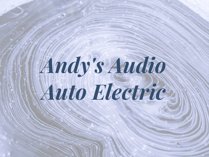 Andy's Audio & Auto Electric