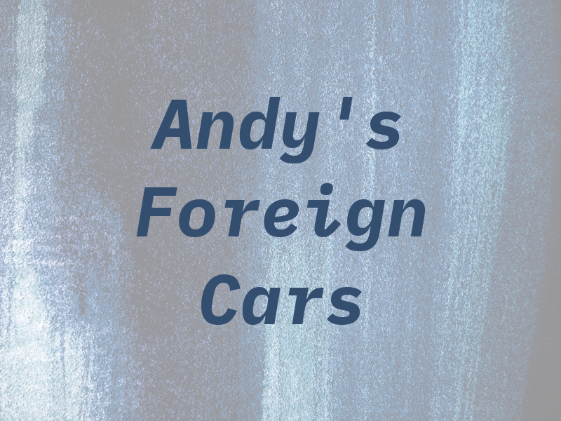 Andy's Foreign Cars