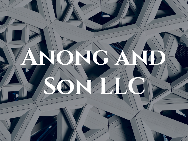 Anong and Son LLC