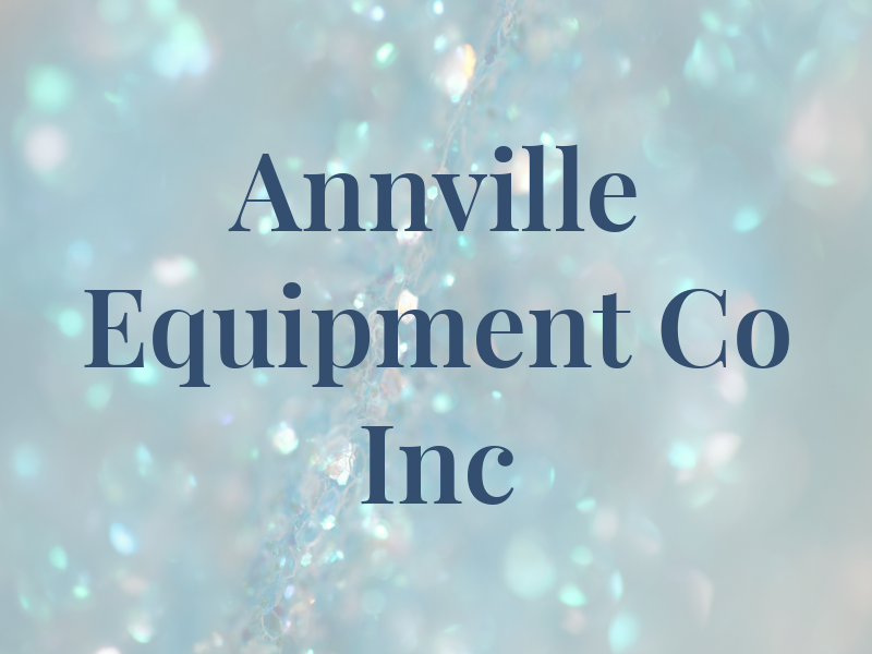 Annville Equipment Co Inc