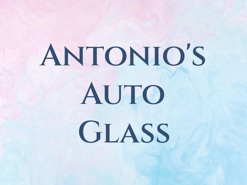 Antonio's Auto Glass